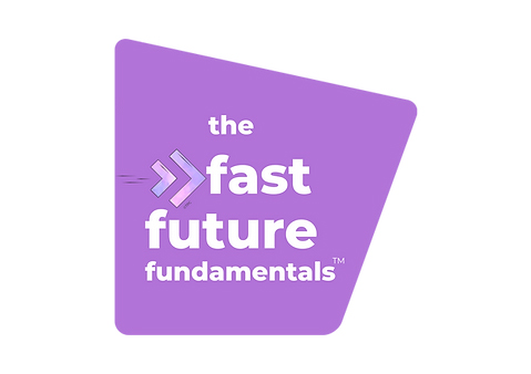 Fast Future Fundamentals